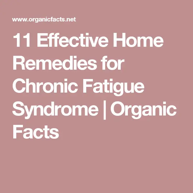 11 Effective Home Remedies for Chronic Fatigue Syndrome