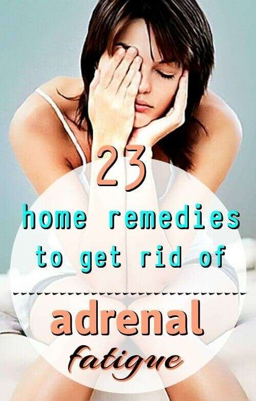 23 Home Remedies For Adrenal Fatigue