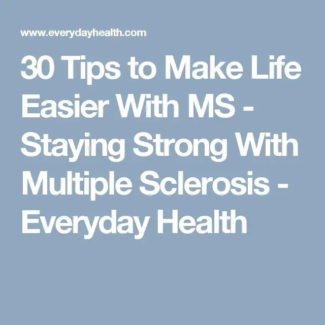 30 Tips to Make Life Easier With MS
