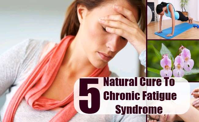5 Natural Cures For Chronic Fatigue Syndrome