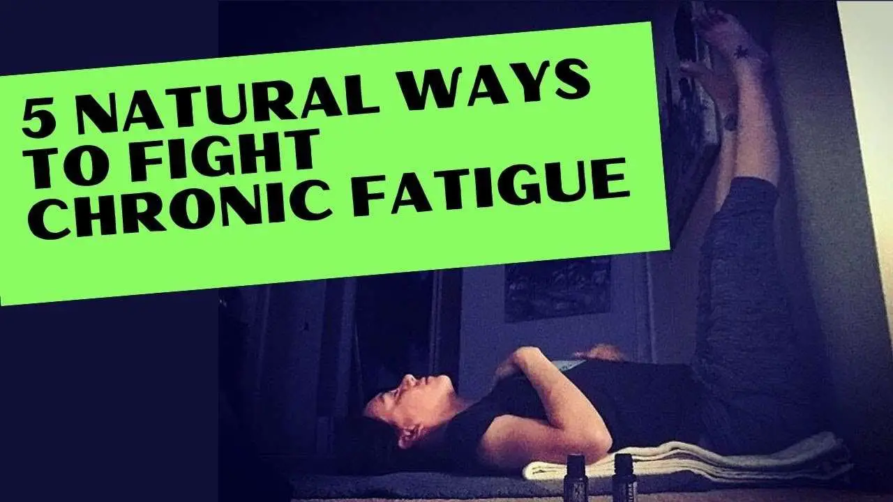 5 NATURAL WAYS TO FIGHT CHRONIC FATIGUE // Simple methods to fight ...
