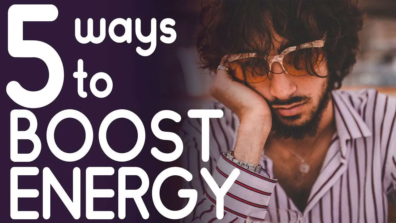 5 Ways To Boost Energy Naturally