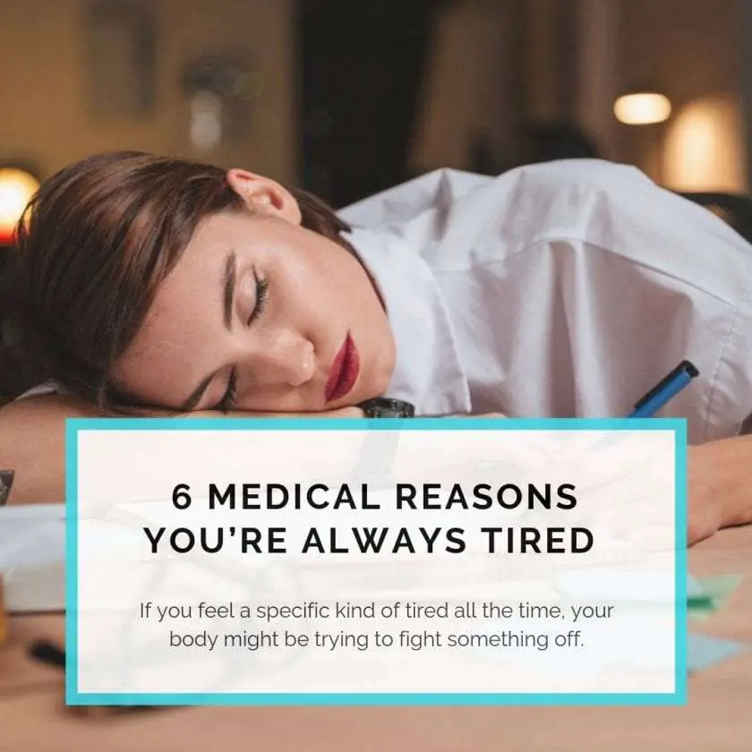 6 Medical Reasons Youâre Always Tired â Healthy Habits