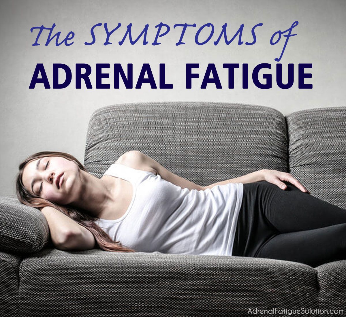 7 Common Adrenal Fatigue Symptoms (And How To Treat Them!)