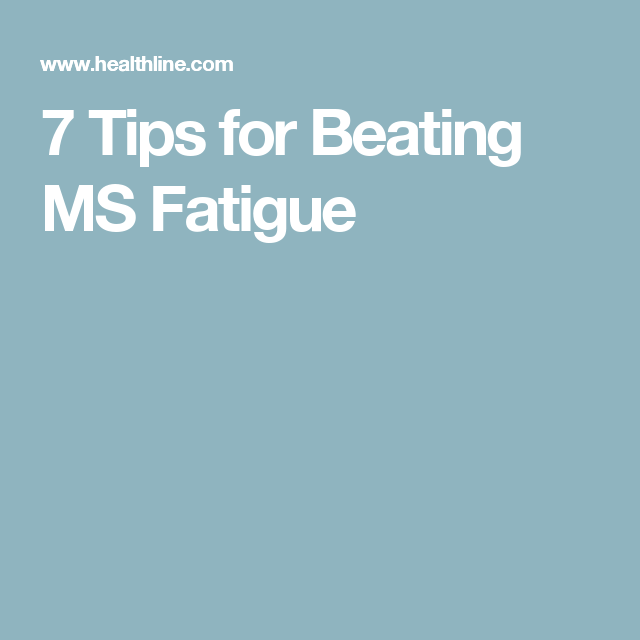 9 Tips for Beating MS Fatigue