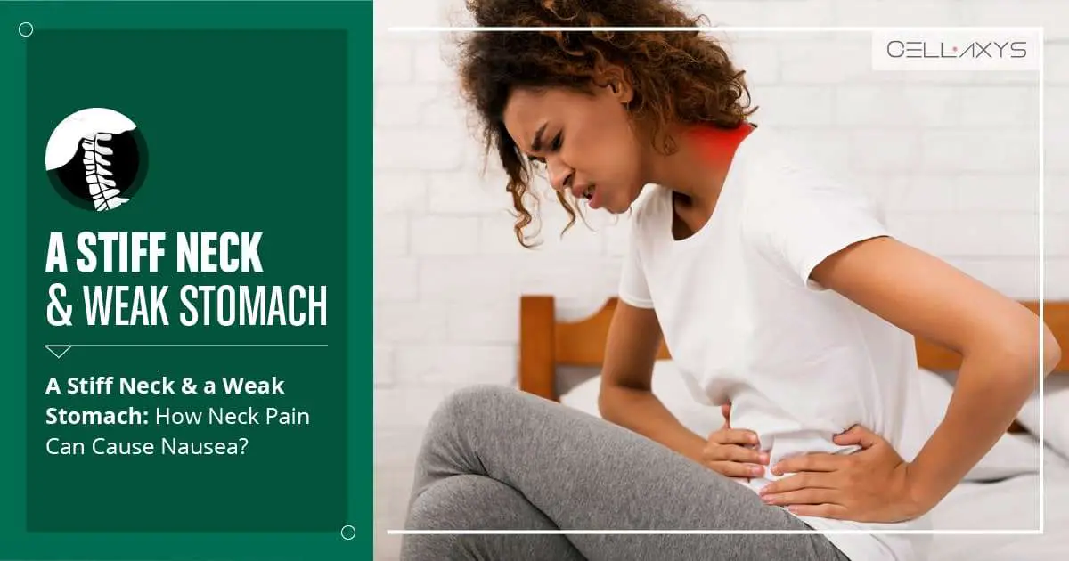 A Stiff Neck &  A Weak Stomach: How Neck Pain Can Cause ...