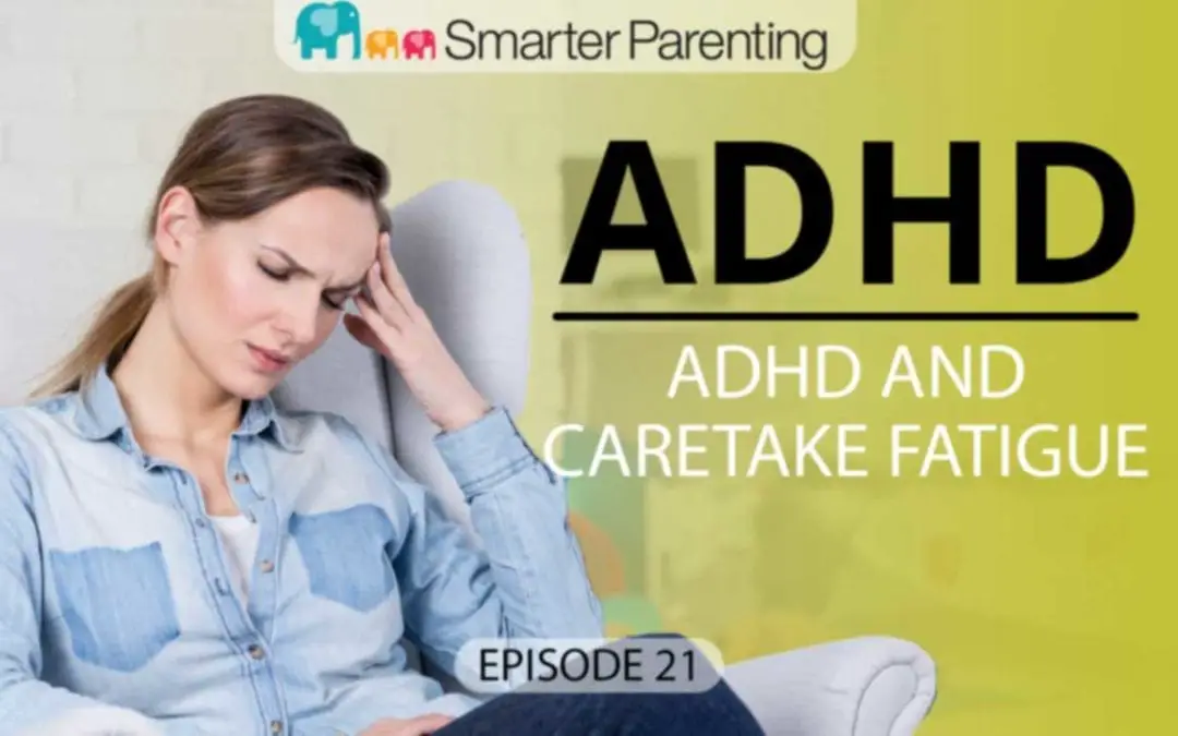 ADHD and caretaker fatigure