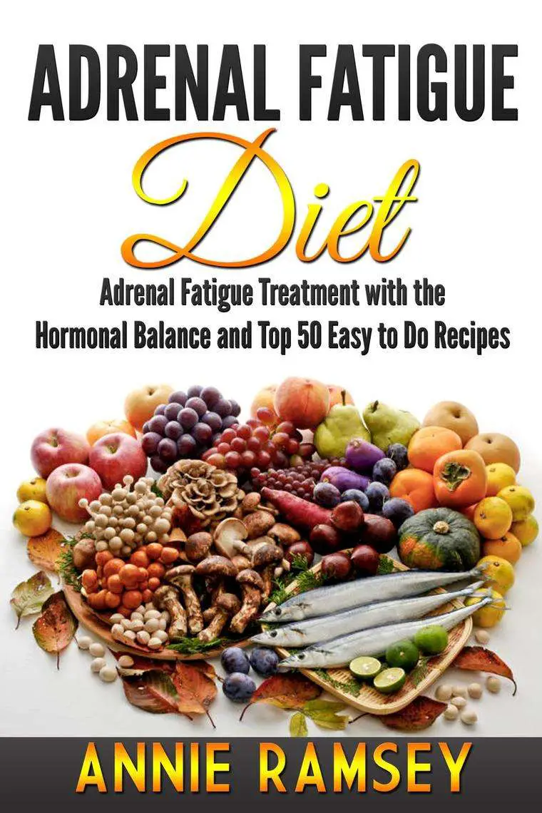 Adrenal Fatigue Diet: Adrenal Fatigue Treatment With the ...