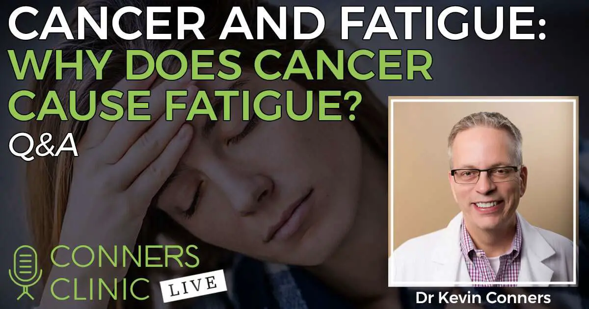 Cancer And Fatigue: Why Does Cancer Cause Fatigue?
