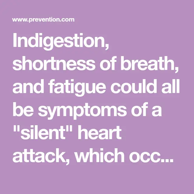 Cardiologists Reveal the âSilentâ? Heart Attack Symptoms You Should ...