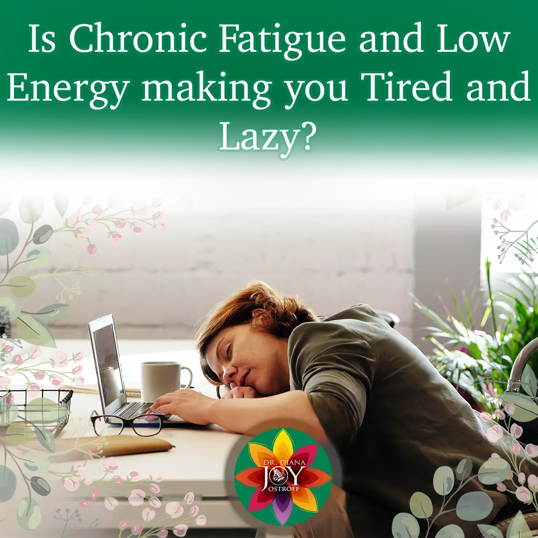 Chronic Fatigue and Low Energy