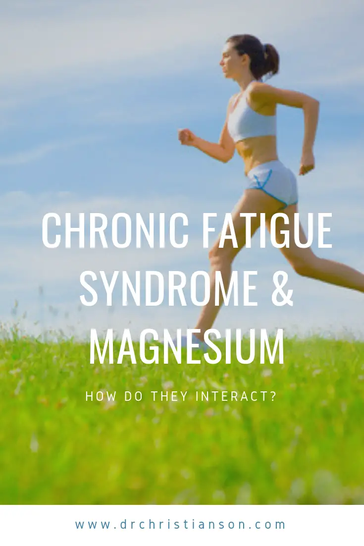 Chronic Fatigue Syndrome and Magnesium Deficiency