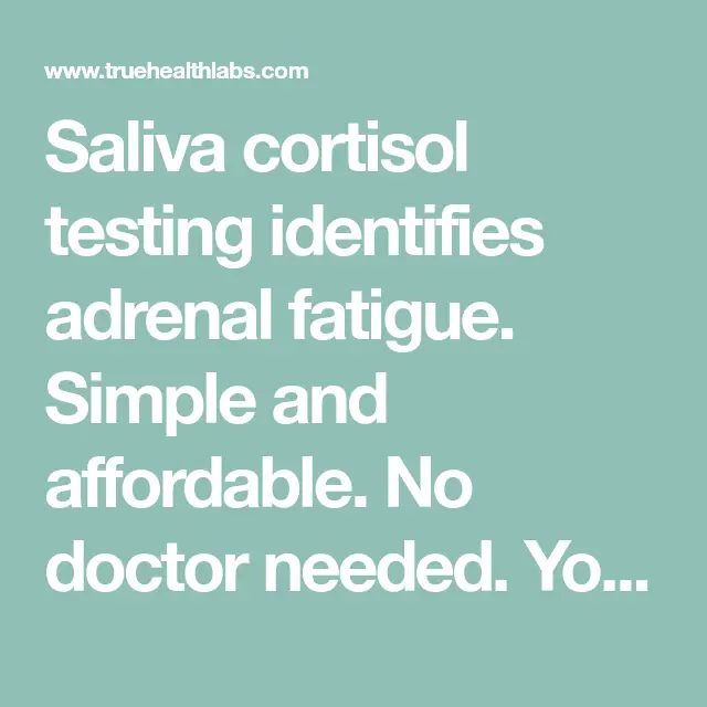 Cortisol Test for Adrenal Fatigue