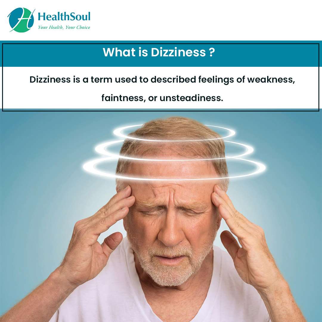 Dizziness: Causes, Diagnosis and Treatment