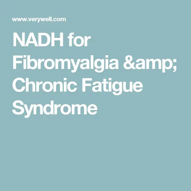 Does NADH Help Chronic Fatigue Syndrome and Parkinson