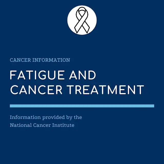 Fatigue and Cancer Treatment