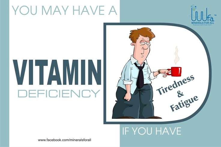 Feeling tired and fatigue can be due to Vitamin D deficiency