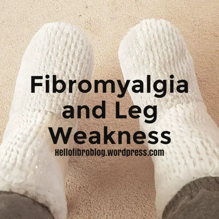 Fibromyalgia and Leg Weakness