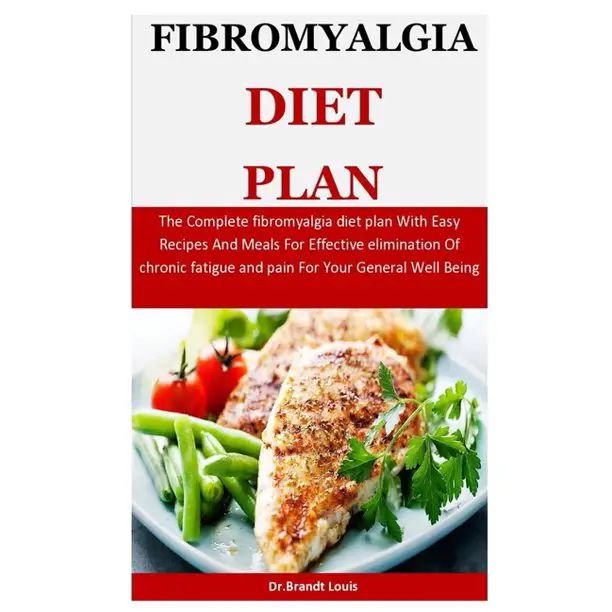 Fibromyalgia Diet Plan : The Complete fibromyalgia diet plan With Easy ...