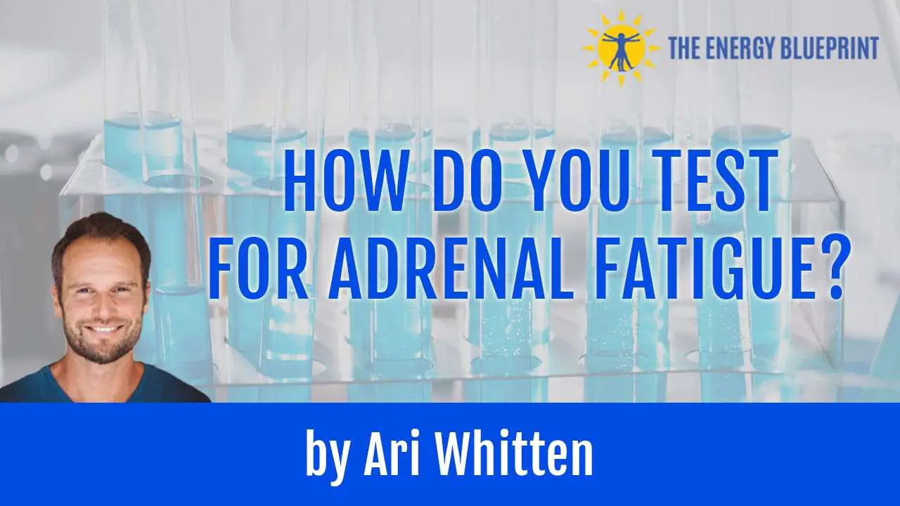 How Do You Test For Adrenal Fatigue?