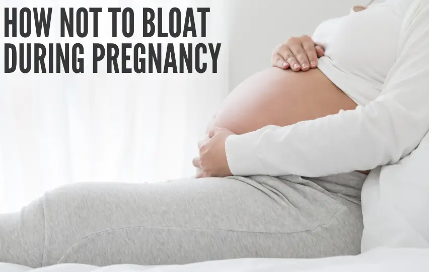 How Not To Bloat During Pregnancy  Learn How In This ...