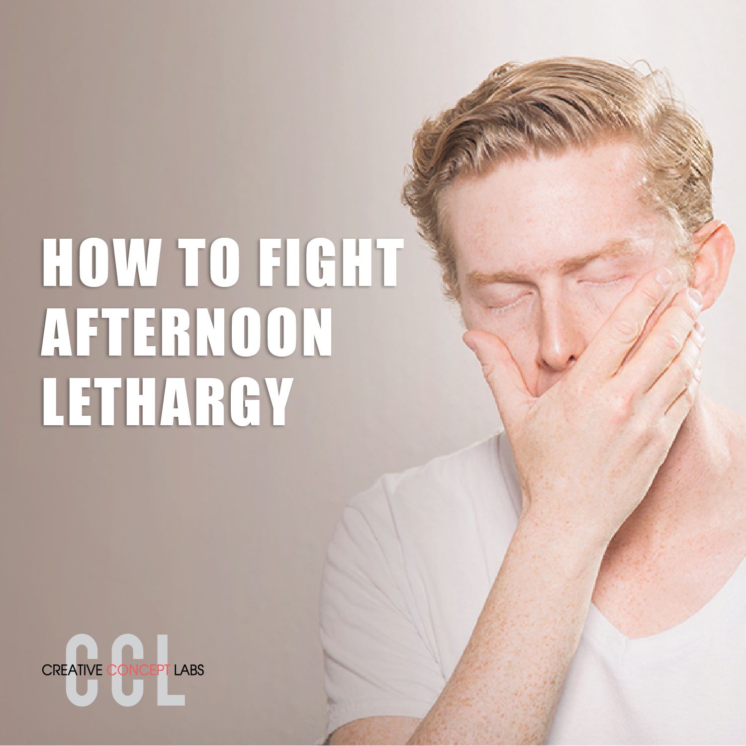 How to Fight Afternoon Lethargy