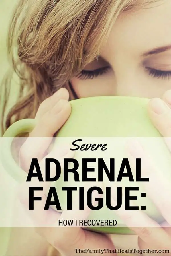 How to Recovered From Severe Adrenal Fatigue Syndrome