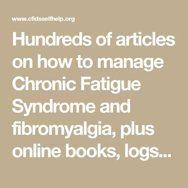 Hundreds of articles on how to manage Chronic Fatigue Syndrome and ...
