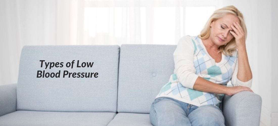 Hypotension (Low Blood Pressure): Causes,Symptoms, Risks,Control,Types