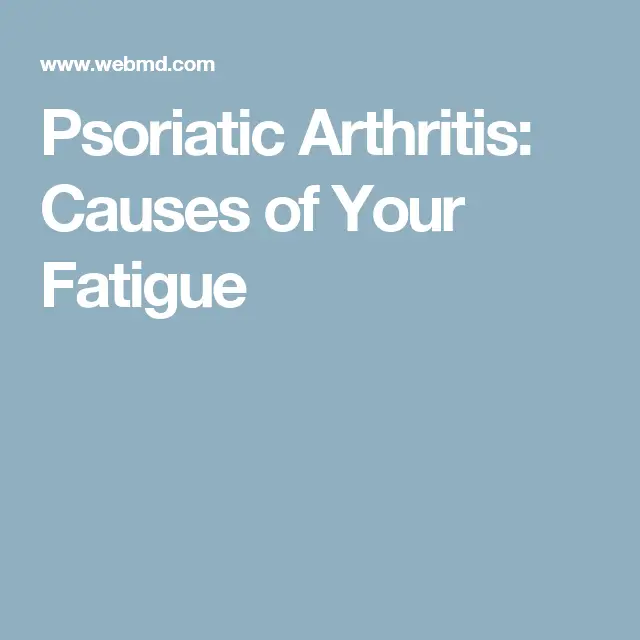 Psoriatic Arthritis Fatigue