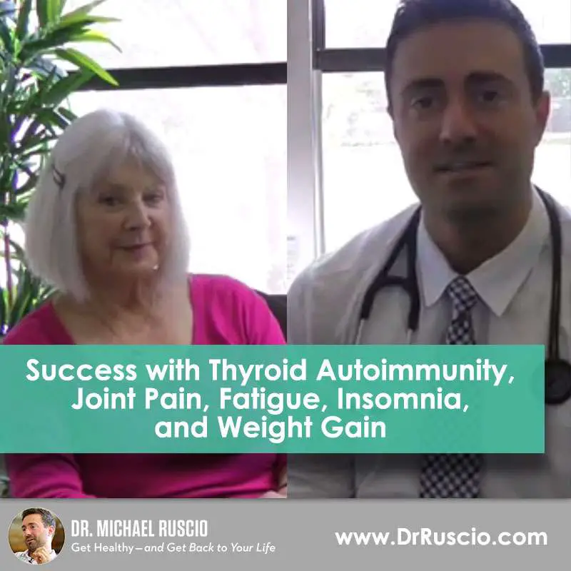 Success with Thyroid Autoimmunity, Joint Pain, Fatigue ...