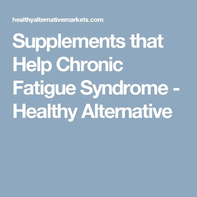 Supplements that Help Chronic Fatigue Syndrome