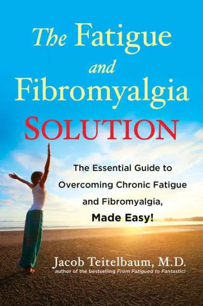 The Fatigue and Fibromyalgia Solution: The Essential Guide to ...