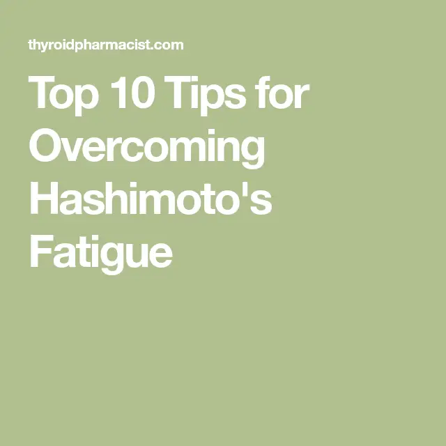 Top 10 Tips for Overcoming Hashimoto