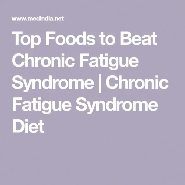 Top Foods to Beat Chronic Fatigue Syndrome