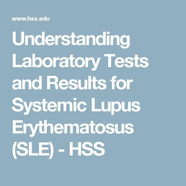 Understanding Laboratory Tests and Results for Systemic Lupus ...