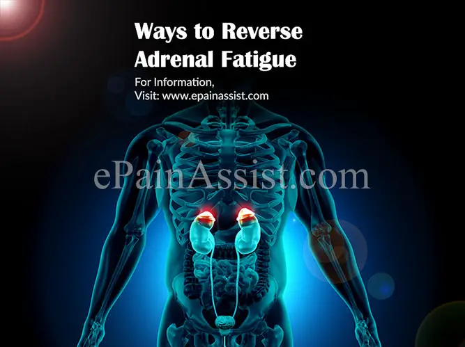 Ways to Reverse Adrenal Fatigue &  Also Prevent It