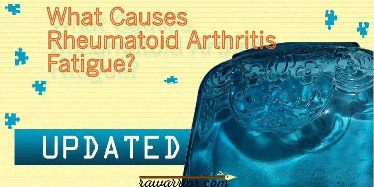 What Causes Rheumatoid Arthritis Fatigue?