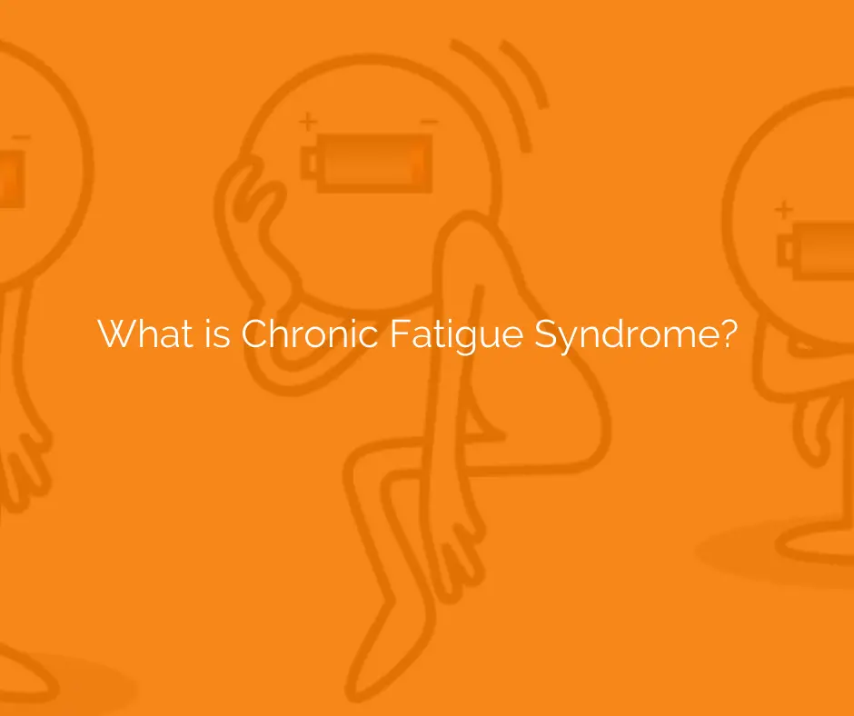 What is Chronic Fatigue Syndrome?