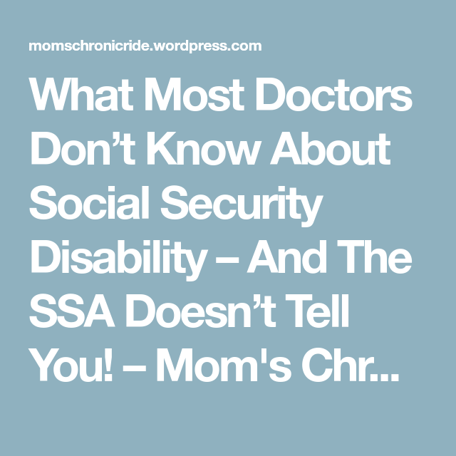 What Most Doctors Donât Know About Social Security Disability â And The ...