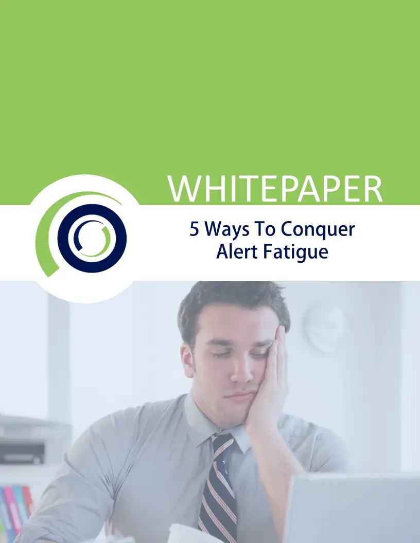 White Paper: 5 Ways to Reduce Alert Fatigue